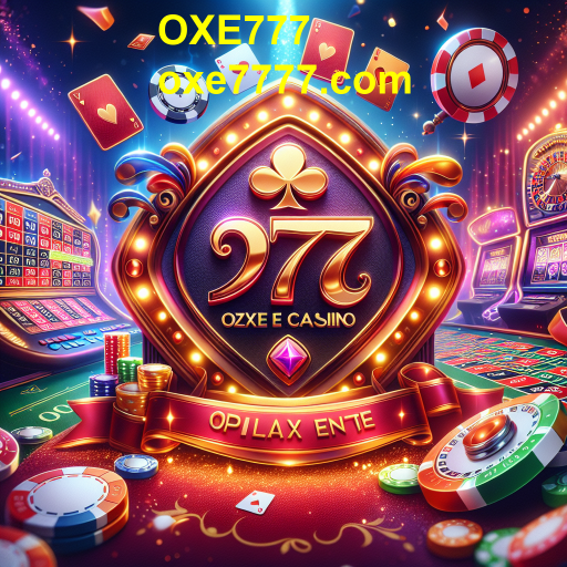 Descubra as Ofertas Especiais do OXE777 e Aumente Seus Ganhos!